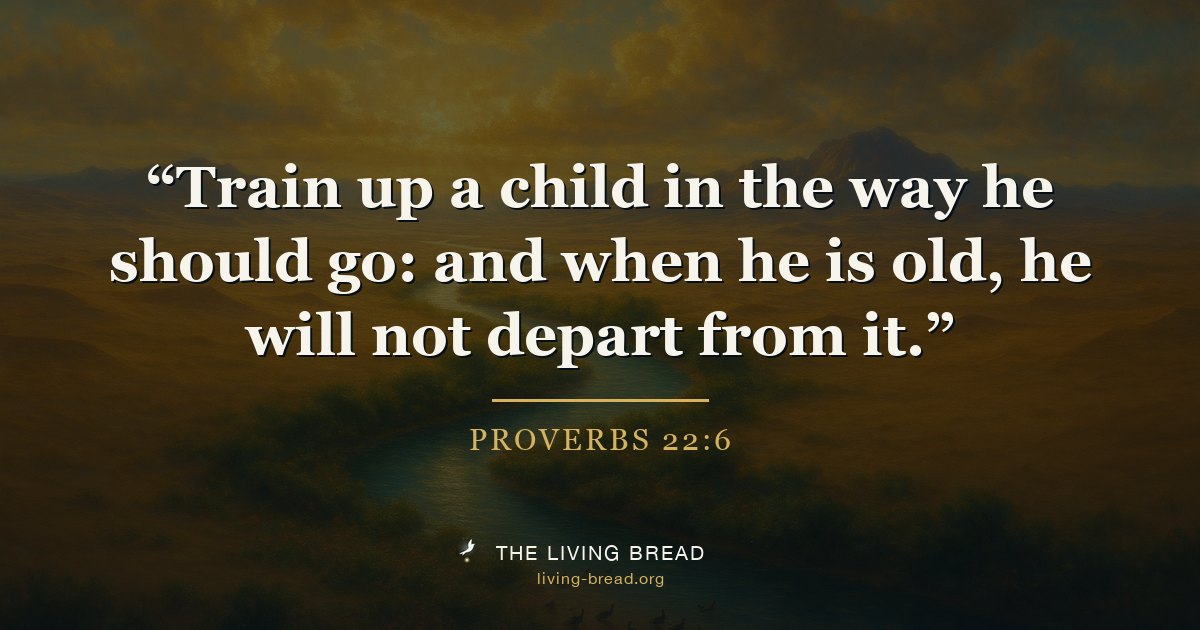 Proverbs 22:6