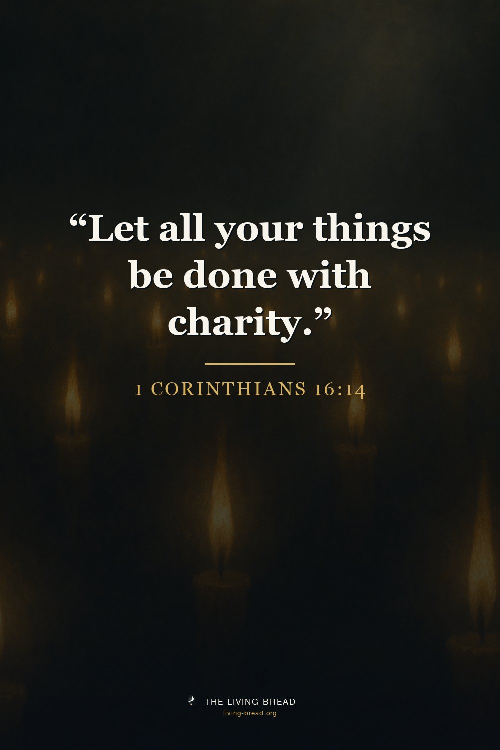 1 Corinthians 16:14