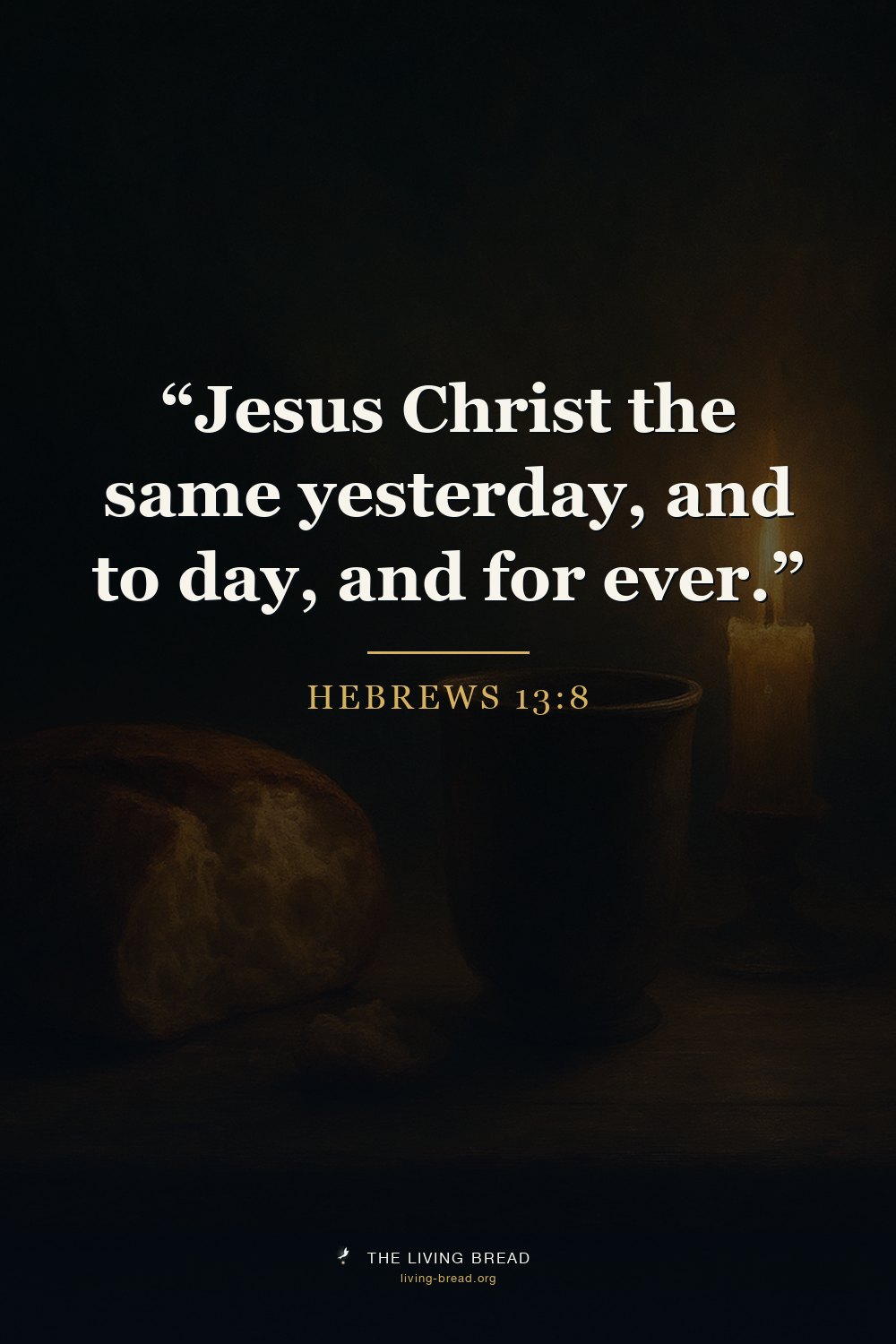 Hebrews 13:8